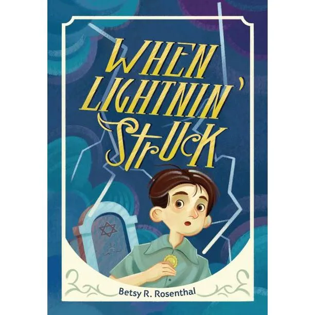 When Lightnin' Struck By Betsy R. Rosenthal Grades 4-7